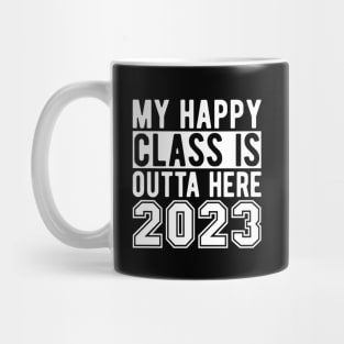 My Happy Class Is Outta Here 2023 Mug